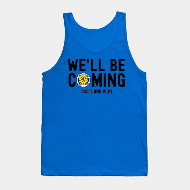 We'll Be Coming. Scotland Football Team. Tank Top by waltzart